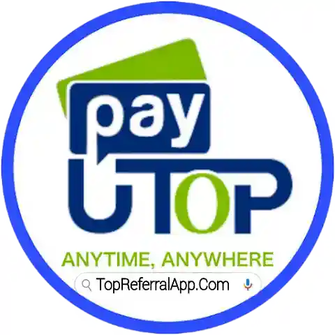 PayUTop Refer & Earn - All Referral App List